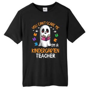 You Cant Scare Me Im A Kindergarten Teacher Ghost Halloween Gift Tall Fusion ChromaSoft Performance T-Shirt