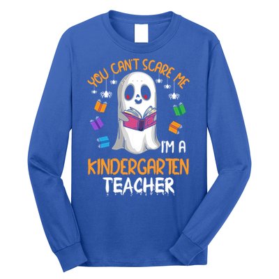 You Cant Scare Me Im A Kindergarten Teacher Ghost Halloween Gift Long Sleeve Shirt