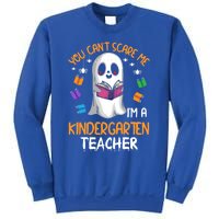 You Cant Scare Me Im A Kindergarten Teacher Ghost Halloween Gift Sweatshirt