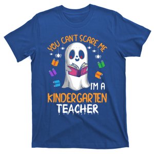 You Cant Scare Me Im A Kindergarten Teacher Ghost Halloween Gift T-Shirt