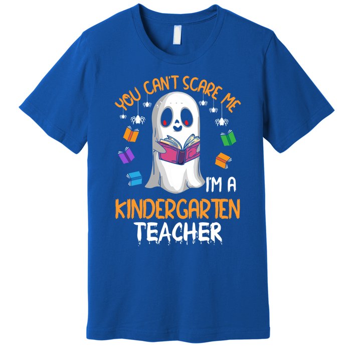 You Cant Scare Me Im A Kindergarten Teacher Ghost Halloween Gift Premium T-Shirt