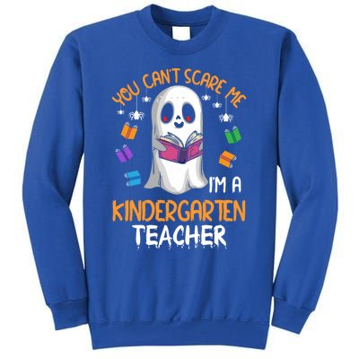 You Cant Scare Me Im A Kindergarten Teacher Ghost Halloween Gift Tall Sweatshirt