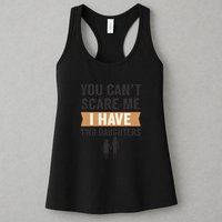 You Can't Scare Me, I Have Two Daughters Womens Tank Top