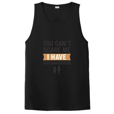 You Can't Scare Me, I Have Two Daughters PosiCharge Competitor Tank