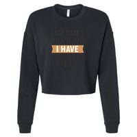 You Can't Scare Me, I Have Two Daughters Cropped Pullover Crew