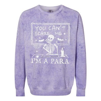 You Cant Scare Me Im A Para Teacher Funny Halloween Colorblast Crewneck Sweatshirt