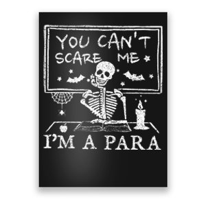 You Cant Scare Me Im A Para Teacher Funny Halloween Poster