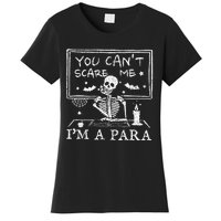 You Cant Scare Me Im A Para Teacher Funny Halloween Women's T-Shirt