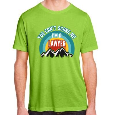 You CanT Scare Me IM A Lawyer Gift Adult ChromaSoft Performance T-Shirt