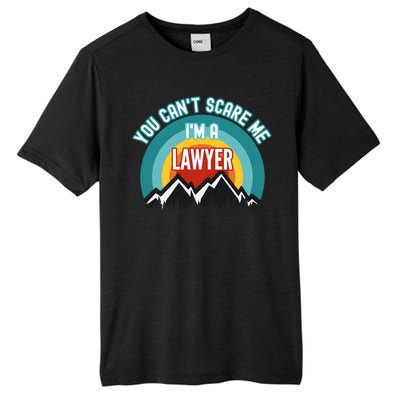 You CanT Scare Me IM A Lawyer Gift Tall Fusion ChromaSoft Performance T-Shirt