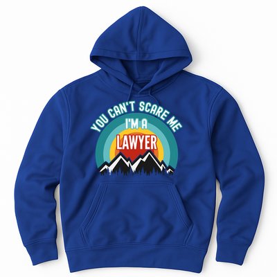 You CanT Scare Me IM A Lawyer Gift Hoodie