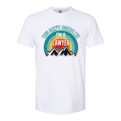 You CanT Scare Me IM A Lawyer Gift Softstyle CVC T-Shirt