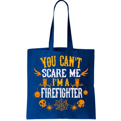 You Cant Scare Me Im A Firefighter Halloween Gift Tote Bag