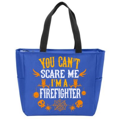 You Cant Scare Me Im A Firefighter Halloween Gift Zip Tote Bag