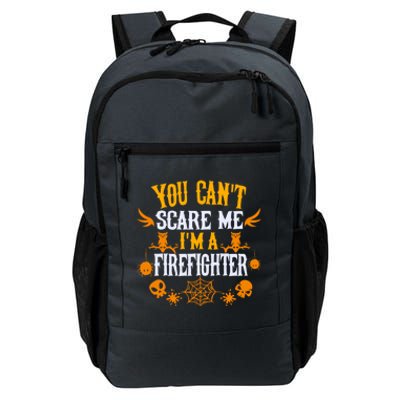 You Cant Scare Me Im A Firefighter Halloween Gift Daily Commute Backpack