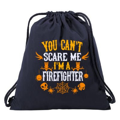 You Cant Scare Me Im A Firefighter Halloween Gift Drawstring Bag