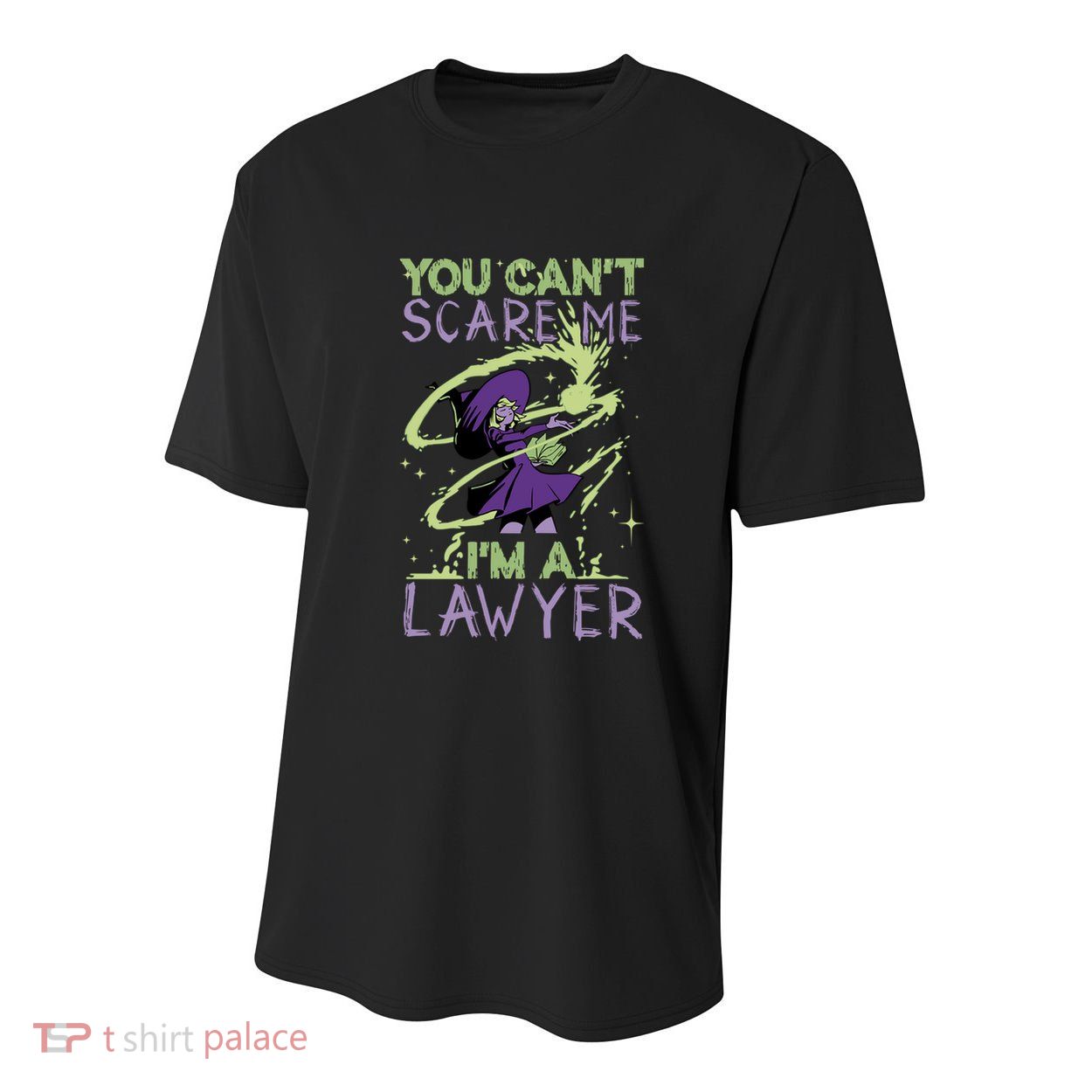 You CanT Scare Me IM A Lawyer Witch Casting Puns Cool Gift Youth Performance Sprint T-Shirt