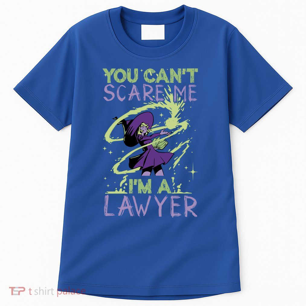 You CanT Scare Me IM A Lawyer Witch Casting Puns Cool Gift Tall T-Shirt