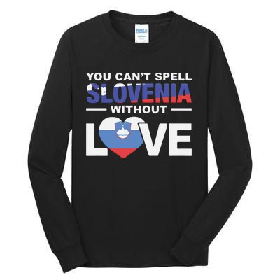 You Can’t Spell Slovenia Without Love Tall Long Sleeve T-Shirt