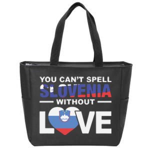 You Can’t Spell Slovenia Without Love Zip Tote Bag