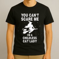 You CanT Scare Me IM A Childless Cat Lady Witch Halloween T-Shirt