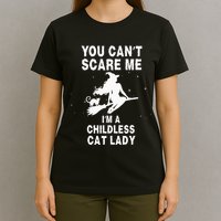 You CanT Scare Me IM A Childless Cat Lady Witch Halloween T-Shirt