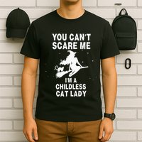 You CanT Scare Me IM A Childless Cat Lady Witch Halloween T-Shirt