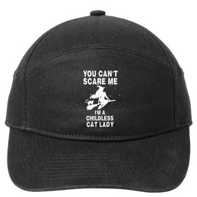 You CanT Scare Me IM A Childless Cat Lady Witch Halloween 7-Panel Snapback Hat