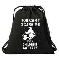You CanT Scare Me IM A Childless Cat Lady Witch Halloween Drawstring Bag
