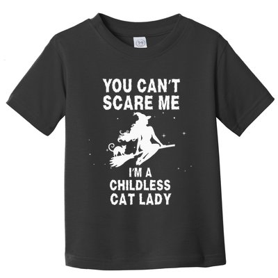 You CanT Scare Me IM A Childless Cat Lady Witch Halloween Toddler T-Shirt