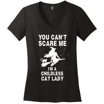 You CanT Scare Me IM A Childless Cat Lady Witch Halloween Women's V-Neck T-Shirt