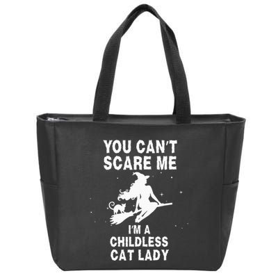You CanT Scare Me IM A Childless Cat Lady Witch Halloween Zip Tote Bag
