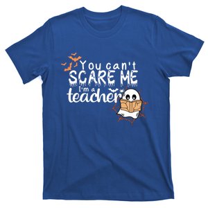 You CanT Scare Me IM A Teacher Funny Ghost Halloween Gift T-Shirt