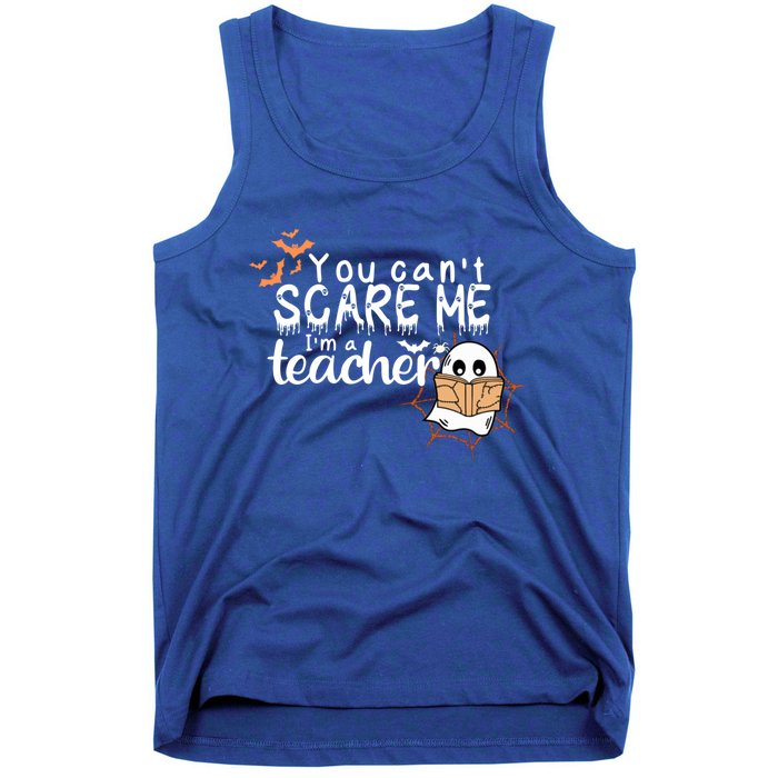 You CanT Scare Me IM A Teacher Funny Ghost Halloween Gift Tank Top