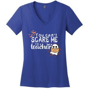 You CanT Scare Me IM A Teacher Funny Ghost Halloween Gift Women's V-Neck T-Shirt