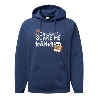 You CanT Scare Me IM A Teacher Funny Ghost Halloween Gift Performance Fleece Hoodie