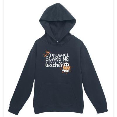 You CanT Scare Me IM A Teacher Funny Ghost Halloween Gift Urban Pullover Hoodie