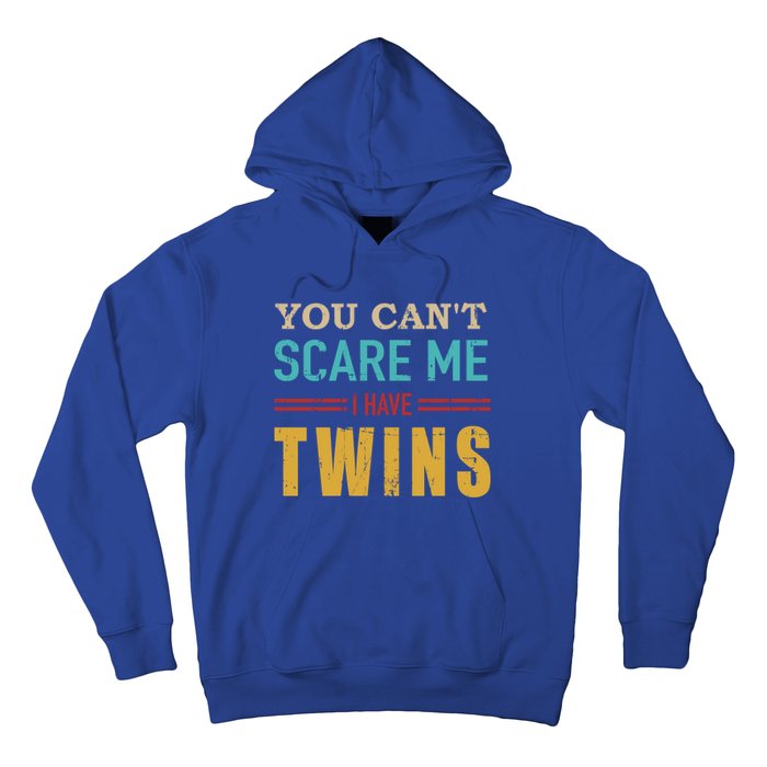 You Can't Scare Me I Have Twins Vintage Gift For Twin Dad Cool Gift Hoodie