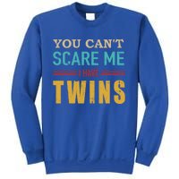 You Can't Scare Me I Have Twins Vintage Gift For Twin Dad Cool Gift Sweatshirt