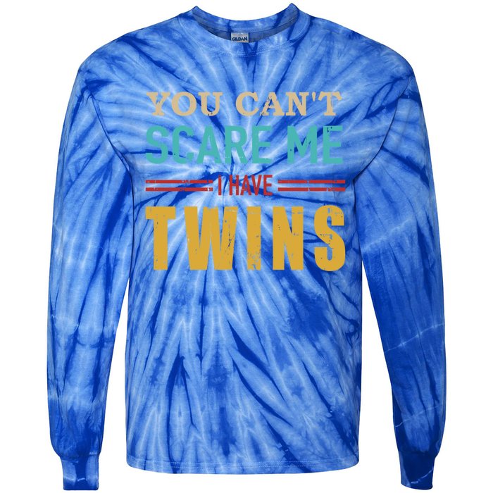 You Can't Scare Me I Have Twins Vintage Gift For Twin Dad Cool Gift Tie-Dye Long Sleeve Shirt