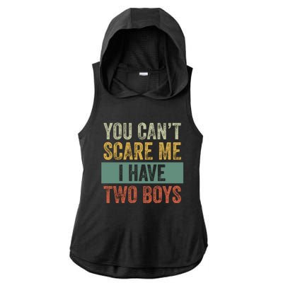 You Can't Scare Me I Have Two Funny Ladies PosiCharge Tri-Blend Wicking Draft Hoodie Tank