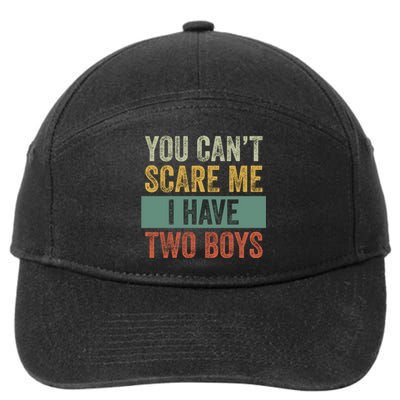 You Can't Scare Me I Have Two Funny 7-Panel Snapback Hat