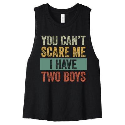 You Can't Scare Me I Have Two Funny Women's Racerback Cropped Tank