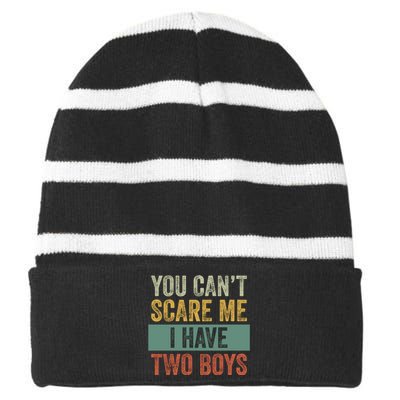 You Can't Scare Me I Have Two Funny Striped Beanie with Solid Band