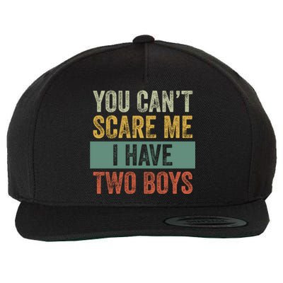 You Can't Scare Me I Have Two Funny Wool Snapback Cap