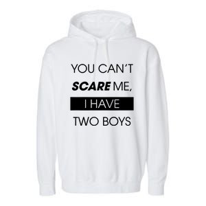 You CanT Scare Me Garment-Dyed Fleece Hoodie