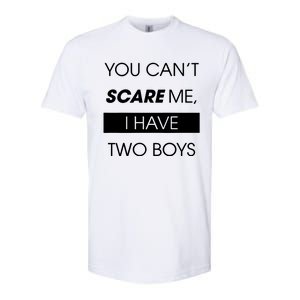 You CanT Scare Me Softstyle CVC T-Shirt