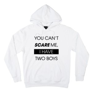 You CanT Scare Me Hoodie