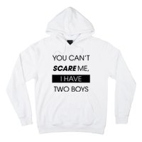 You CanT Scare Me Hoodie