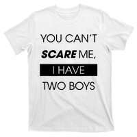 You CanT Scare Me T-Shirt